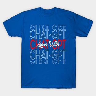 Learn with ChatGPT T-Shirt